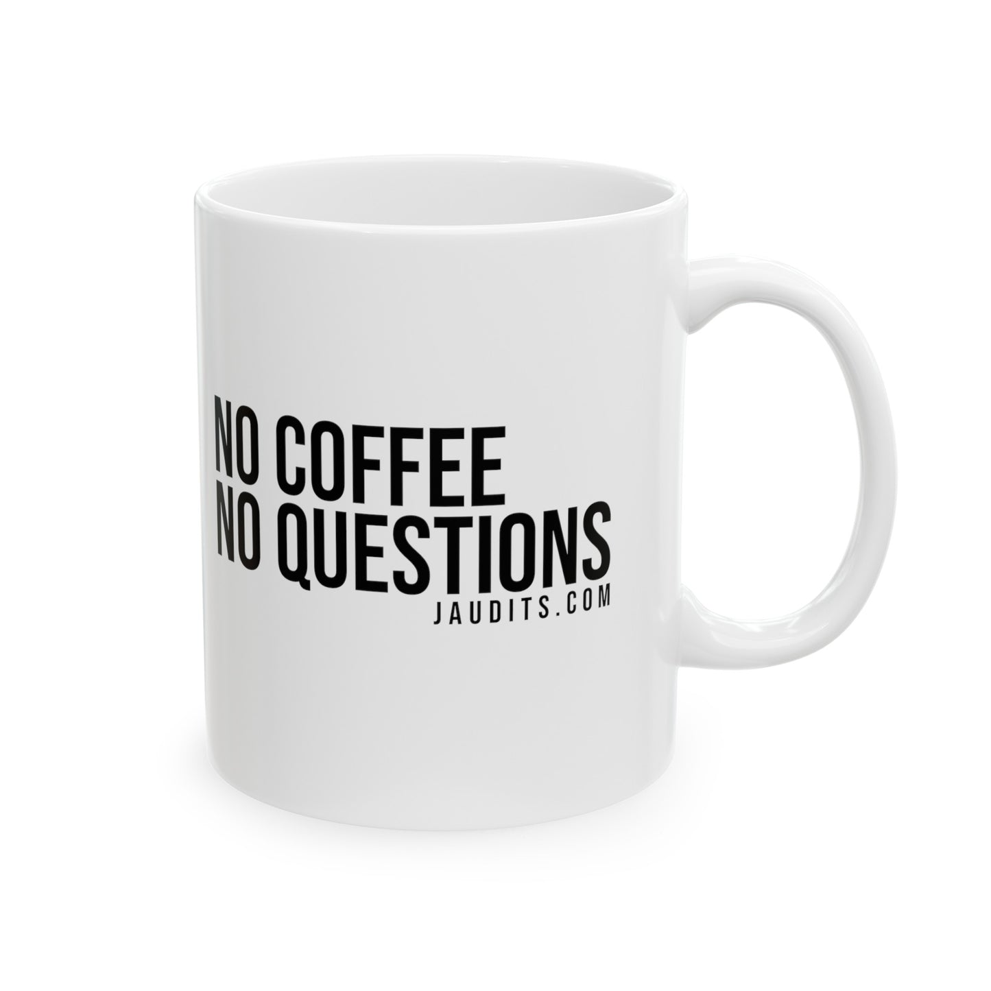 No Coffee No Questions Ceramic Mug 11oz
