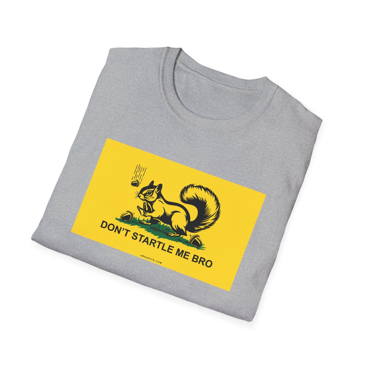 "Don't Startle Me Bro" Squirrel with Slingshot Unisex Softstyle T-Shirt
