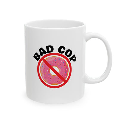 Bad Cop 11oz Ceramic Mug