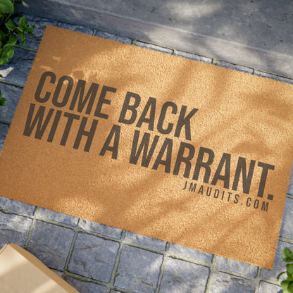 Come Back With A Warrant Official JMA Doormat